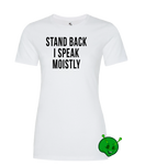 I Speak Moistly Ladies Premium T-Shirt